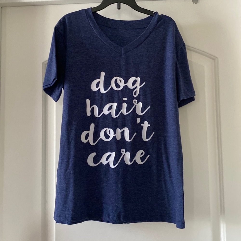 Dog Hair Don’t Care Tee Shirt